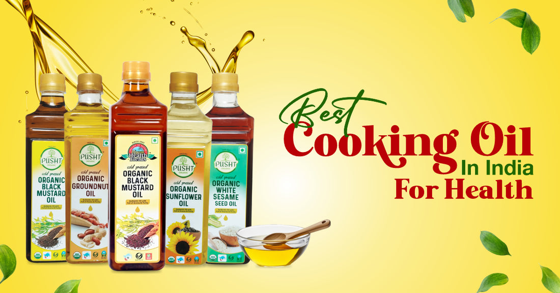 The Best Cooking Oil for Health in India